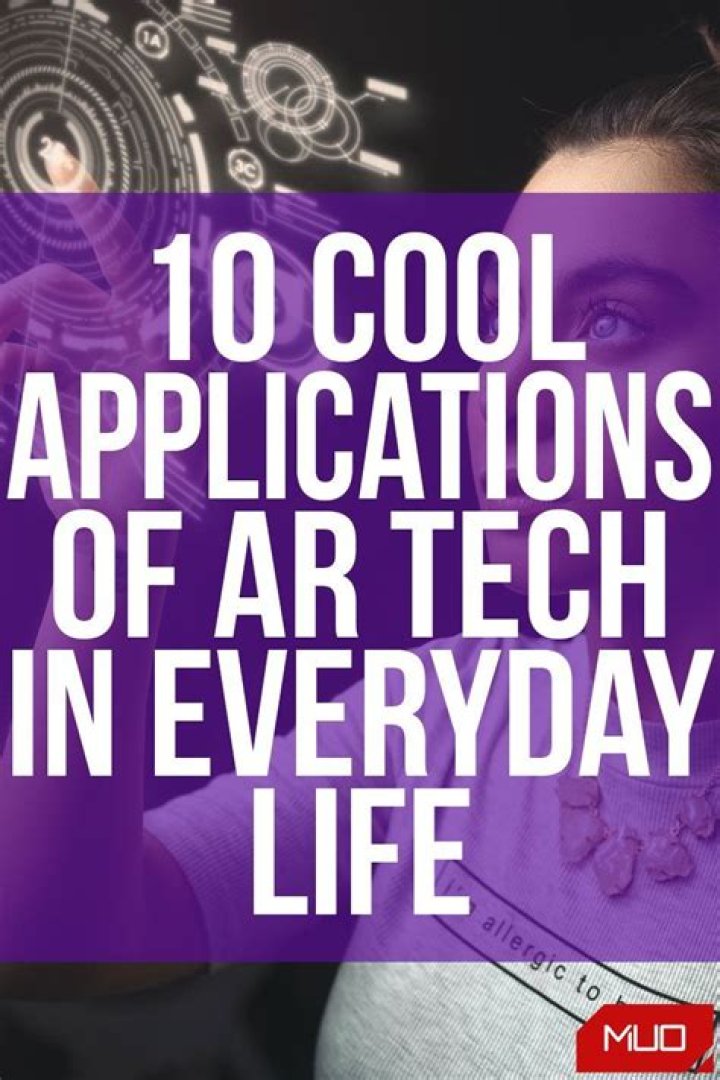 10 Cool Applications of AR Technology in Everyday Life