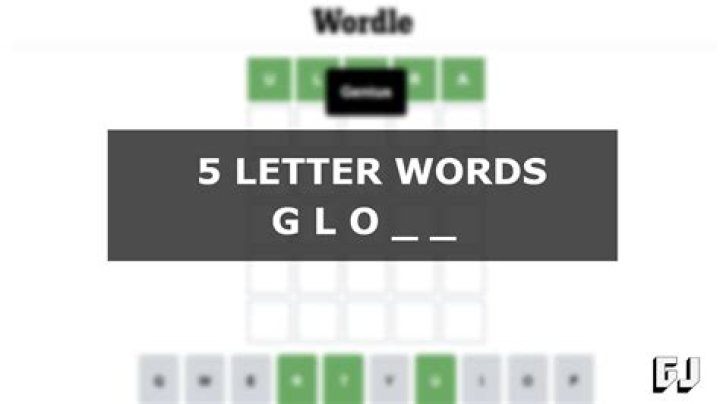 5 Letter Words Starting with GLO – Wordle Game Help
