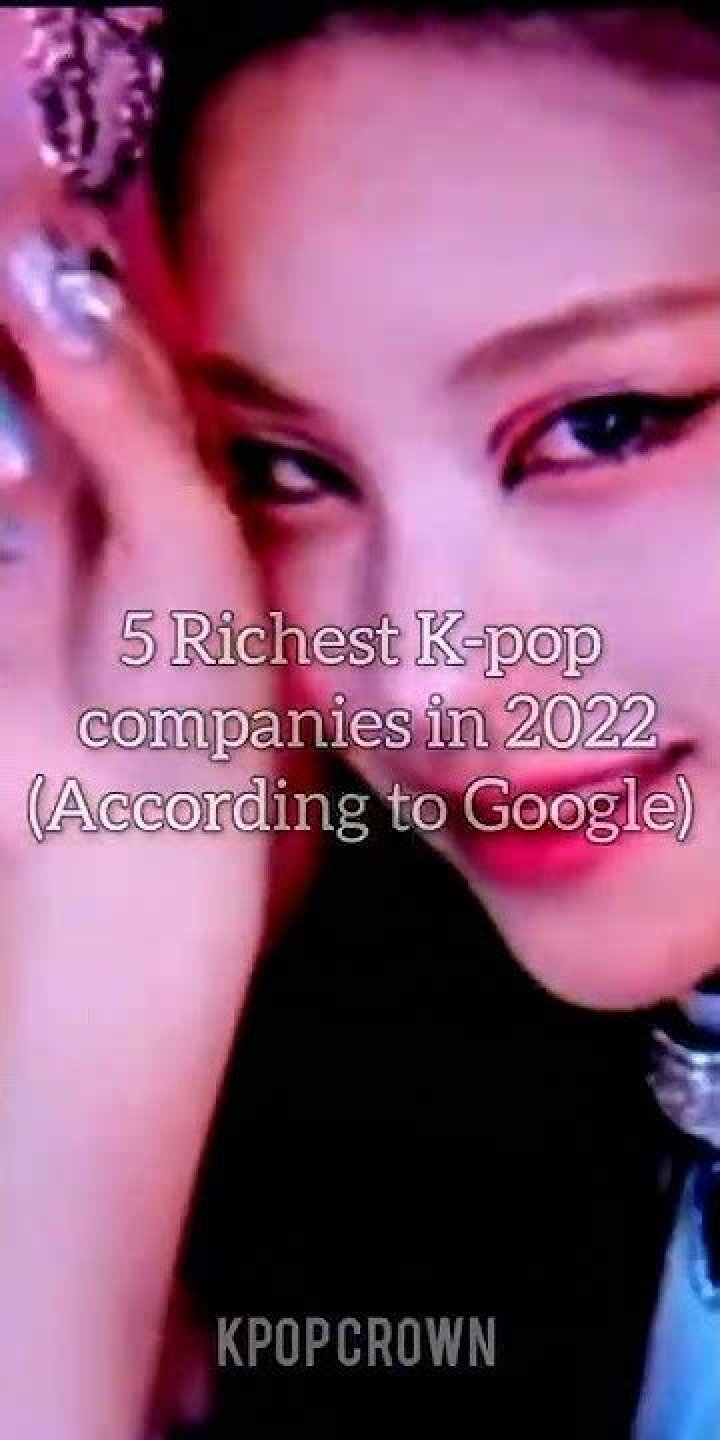 5 richest K-pop companies in 2022