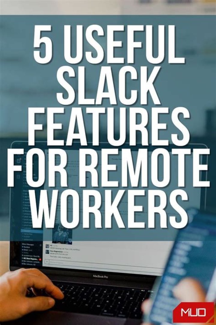 5 Useful Slack Features for Remote Workers