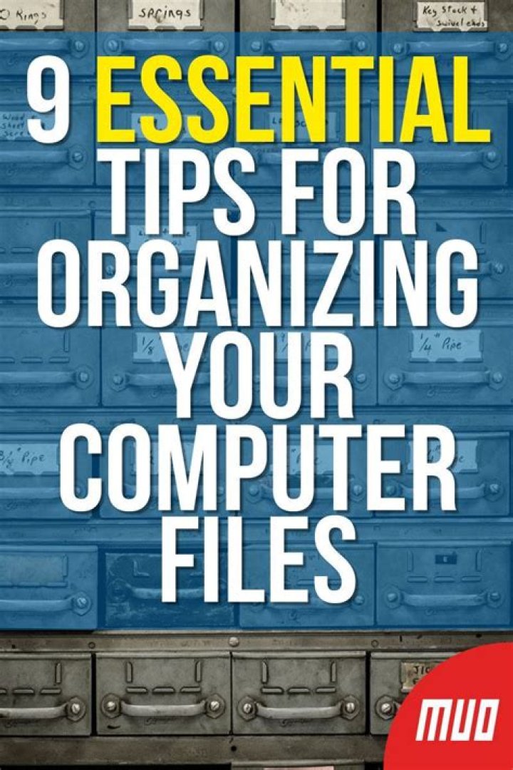 9 Key Tips for Managing and Organizing Your Computer Files