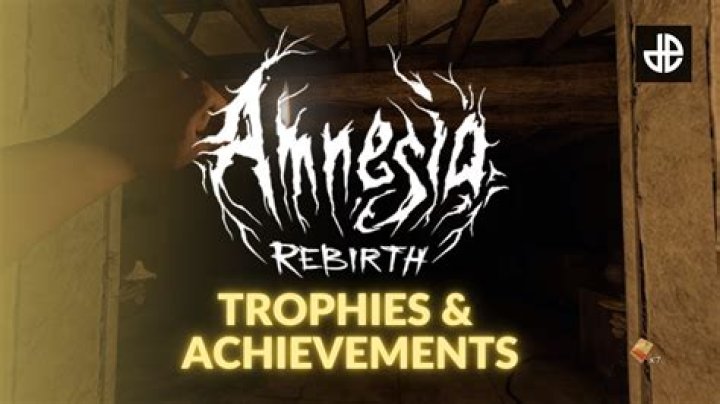 Amnesia: Rebirth complete trophies and achievements list 100%