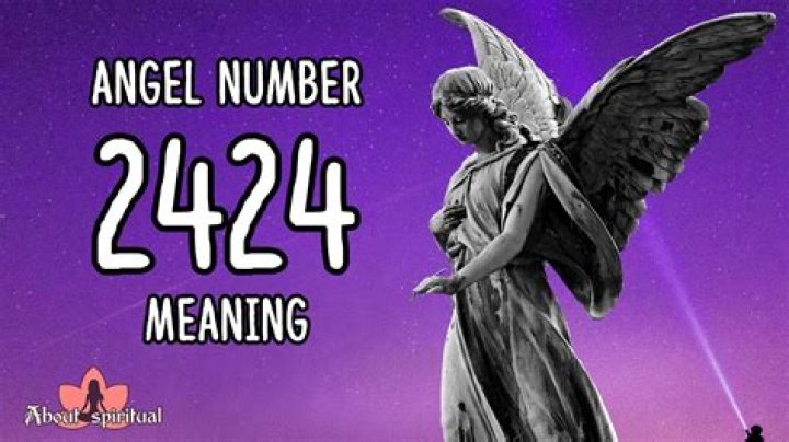 Angel Number 2424 Meaning And Significance