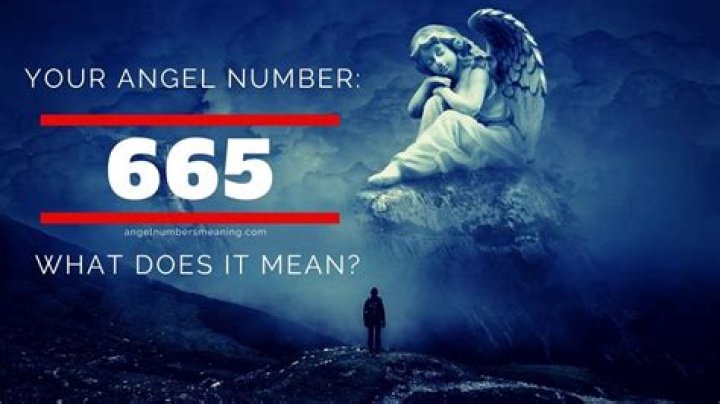 Angel Number 665 Meaning And Significance