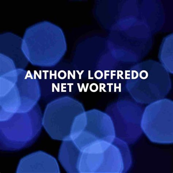 Anthony Loffredo Net Worth | Bio, Family, Address, Career