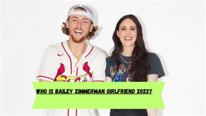 Bailey Zimmerman's Girlfriend: Unlocking The Secrets Of His Private Life