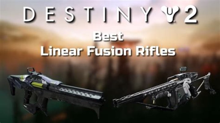 Best Linear Fusion Rifles in Destiny 2