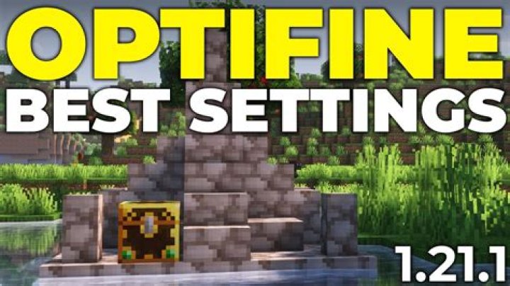 Best Optifine settings for Minecraft 1.20