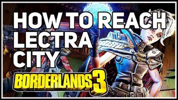 Borderlands 3: How to Get to Lectra City
