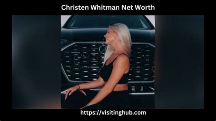 Christen Whitman Net Worth 2024