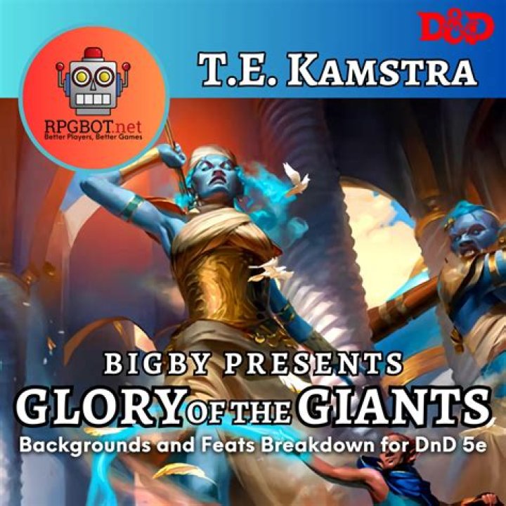 D&D 5E - New backgrounds & Feats in Bigby Presents: Glory of the Giants