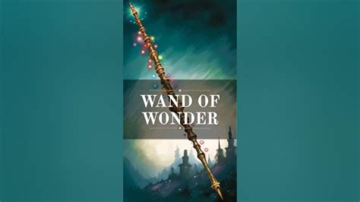 D&D 5E - Wand of Wonder?