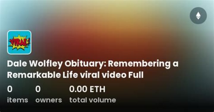 	Dale Wolfley Obituary: Remembering the Remarkable Life of a Viral Video Sensation	