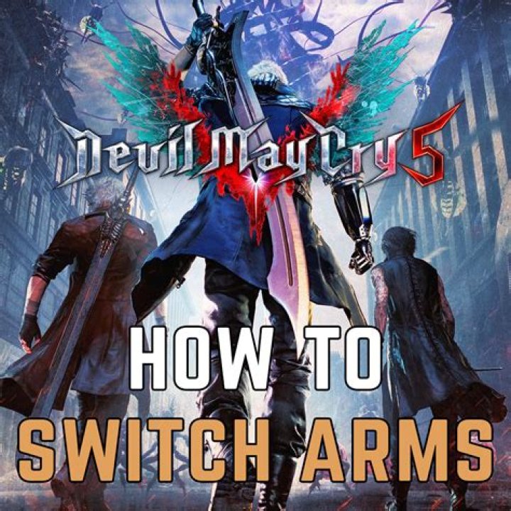 Devil May Cry 5: How to Switch Arms