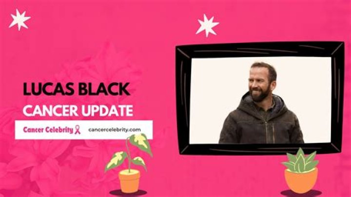 Does Lucas Black Have Cancer? Unveiling The Truth Behind The Rumors