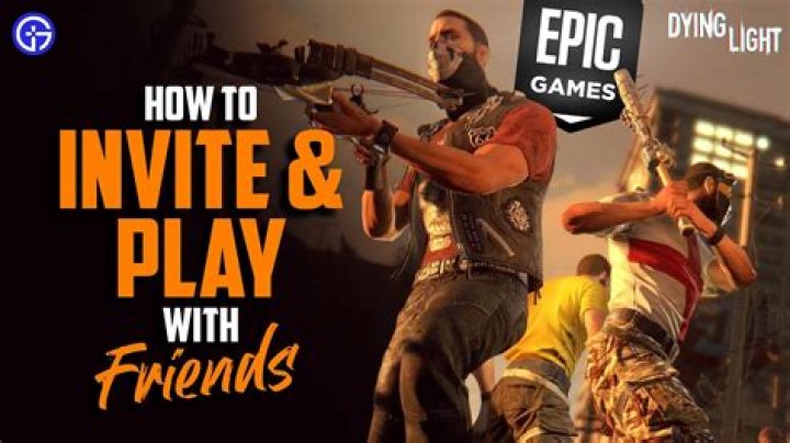 Dying Light: How to Invite Friends