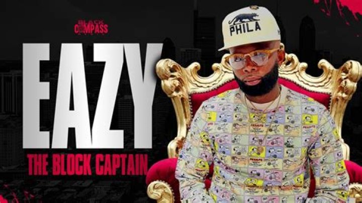 Eazy The Block Captain Net Worth 2024