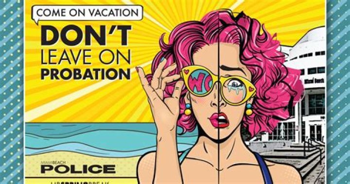 	‘Enjoy your vacation. Don’t leave on probation!’ warns new Miami Beach Spring Break campaign	