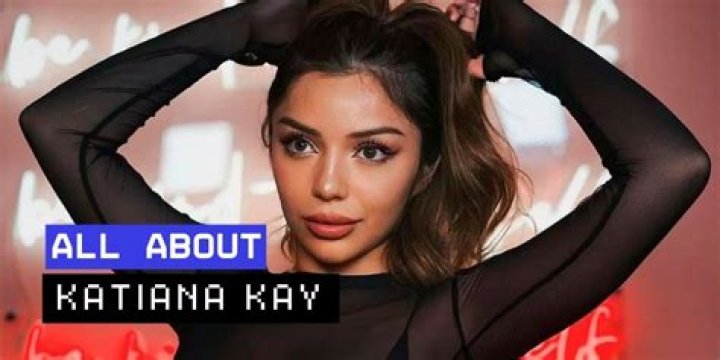 Everything You Need To Know About Katiana Kay: Biography, Career, And Personal Life