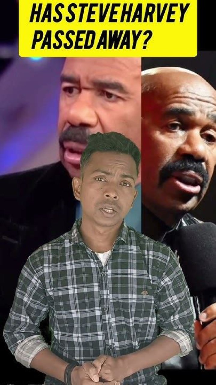 Has Steve Harvey Passed Away? The Latest Updates And Facts