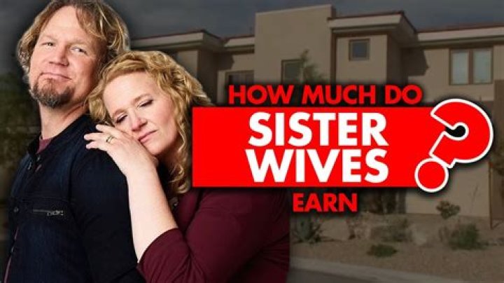 How Much Do Sister Wives Make Per Episode?