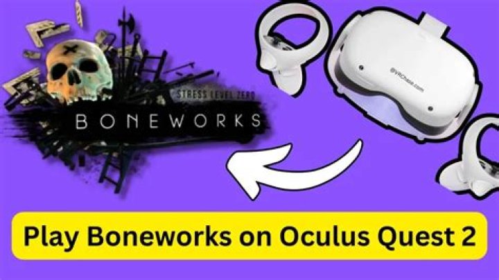 How to Get Boneworks on Oculus Quest 2