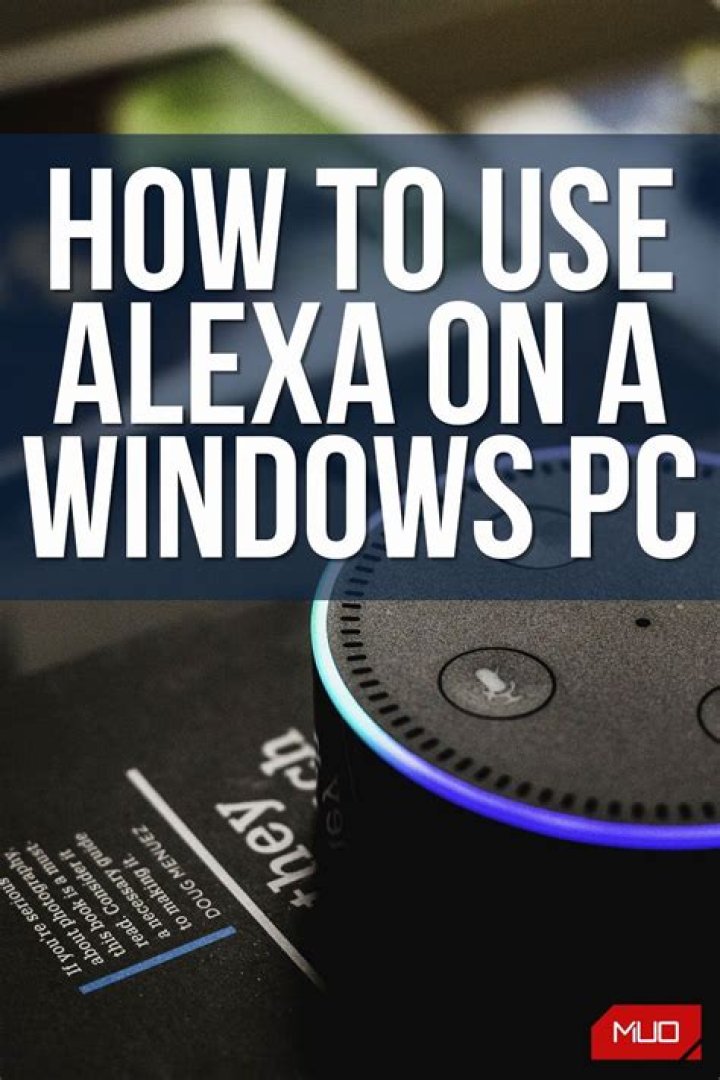 How to Use Alexa on a Windows 10 or 11 PC