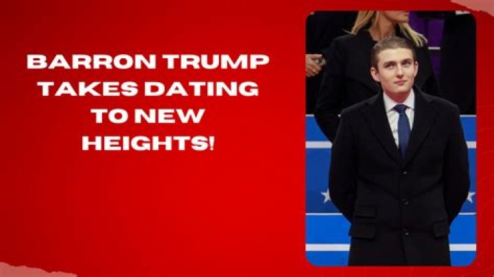 Is Barron Trump Dating Anyone? The Latest Updates On His Relationship Status