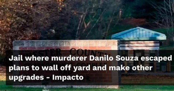 Jail where murderer Danilo Cavalcante escaped plans to wall off yard and make other upgrades