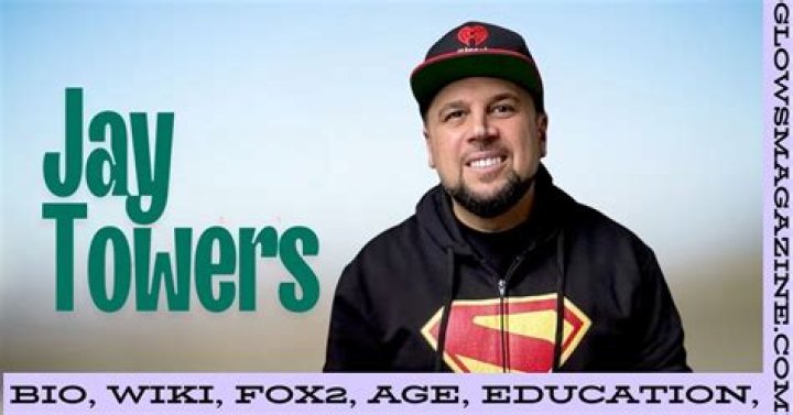 Jay Towers Bio, Age, Height, Wife, Salary, Net Worth, Fox TV