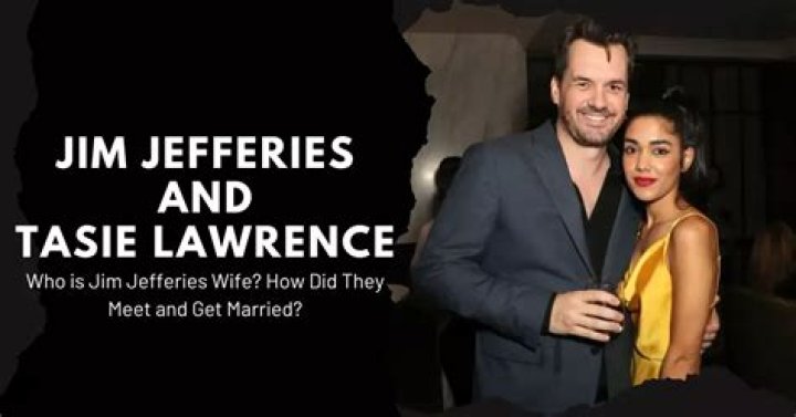 Jim Jefferies' Wife Tasie Lawrence: A Deep Dive Into Their Relationship