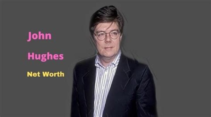 John Hughes Net Worth 2024