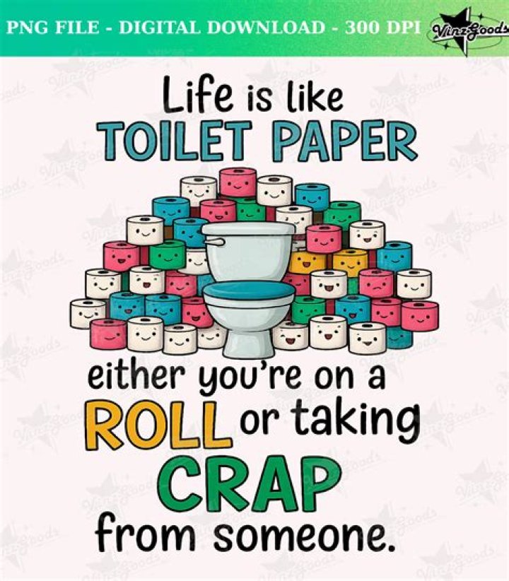 	Life is like a roll of toilet paper | Opinion	