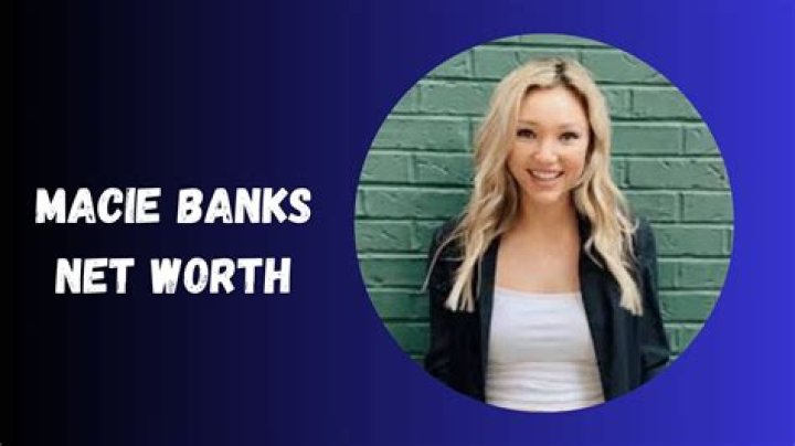 Macie Banks Net Worth | Age, Height, Weight, Dating And More