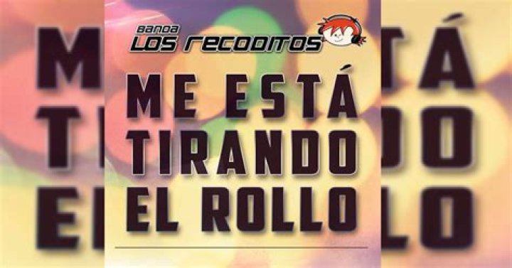 Me Está Tirando El Rollo Letras - Me Está Tirando El Rollo Traducciones