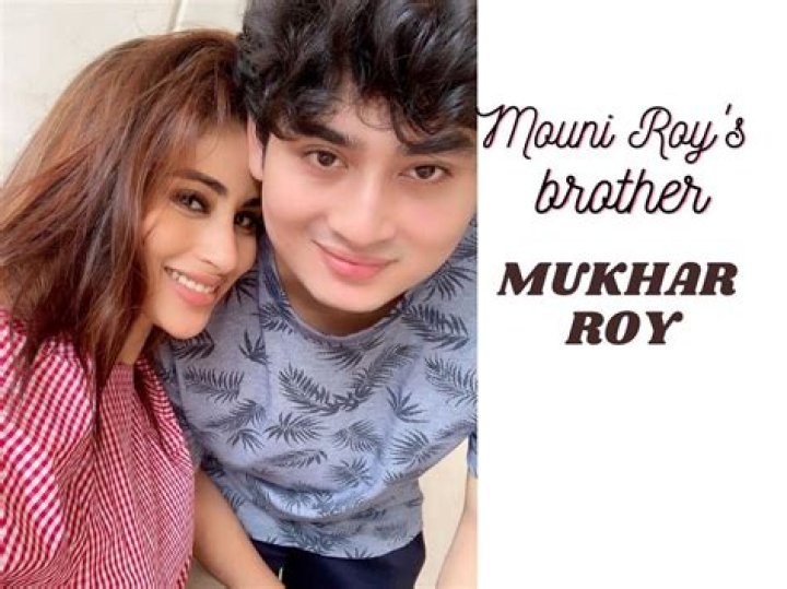 Mukhar Roy Biography, Wiki, Age, Bio, Mouni Roy Brother