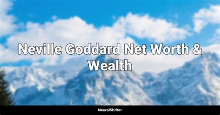 Neville Goddard Net Worth 2024