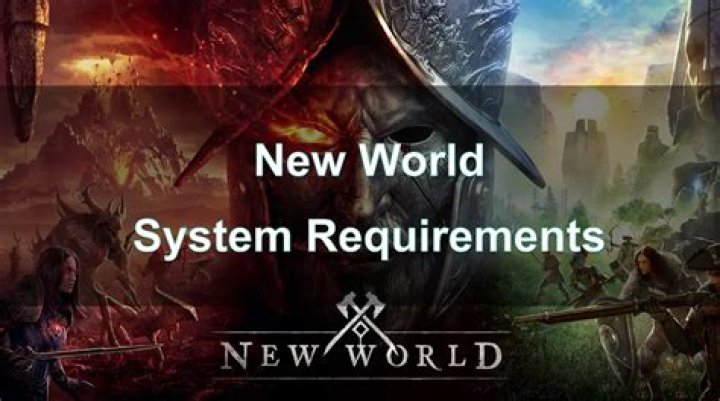 New World System Requirements: Minimum and Recommended
