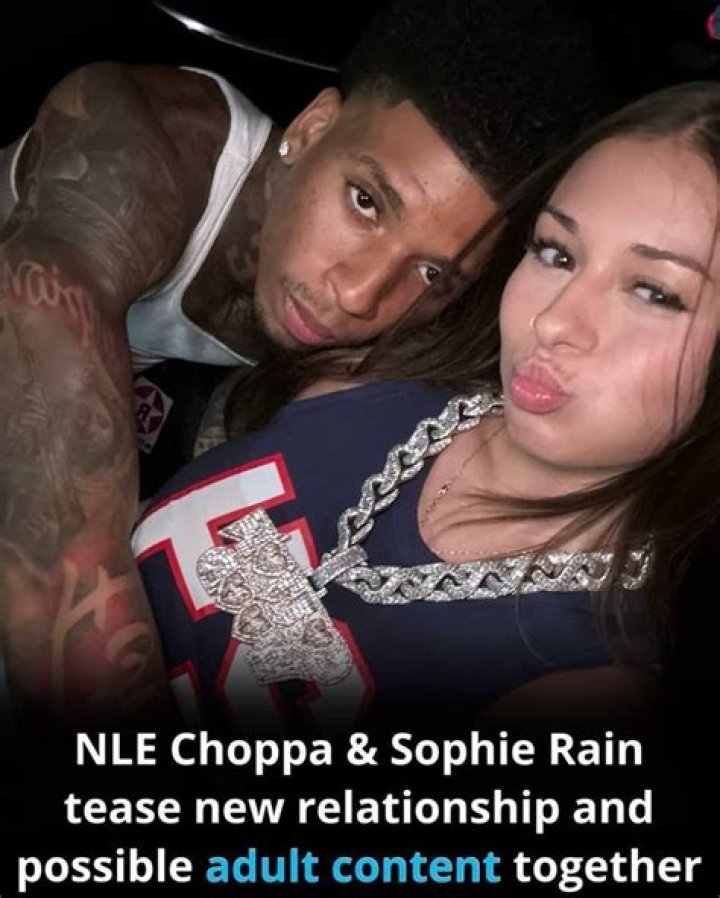 NLE Choppa And Sophie Rain: Exploring Their Dynamic Relationship
