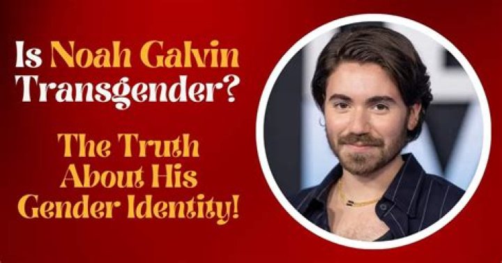 Noah Galvin: A Journey Of Identity And Expression