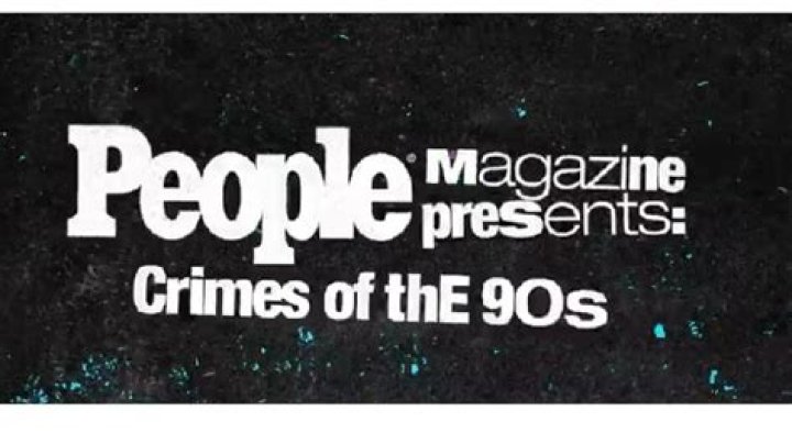 People Magazine Presents: Crimes of the '90s