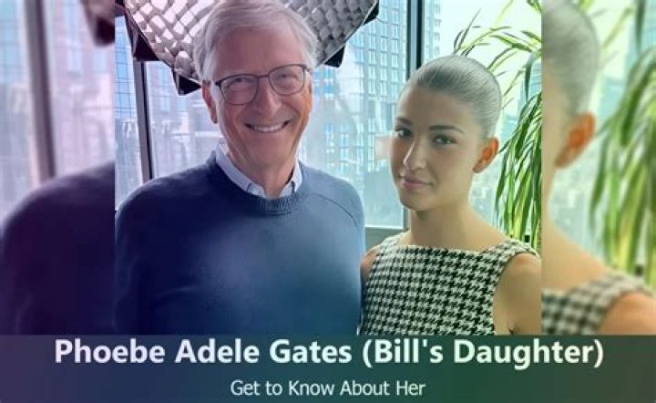 Phoebe Adele Gates, Bill Gates' daughter