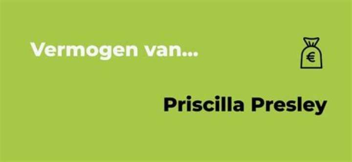 Priscilla Presley Vermögen