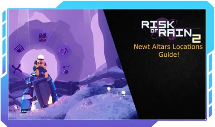 Risk of Rain 2 Newt Altar Locations