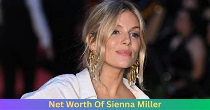 Sienna Miller Net Worth 2024