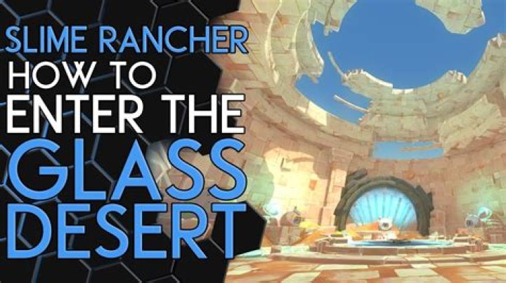 Slime Rancher: How to Get to the Glass Desert