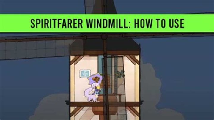 Spiritfarer: How to Upgrade Windmill