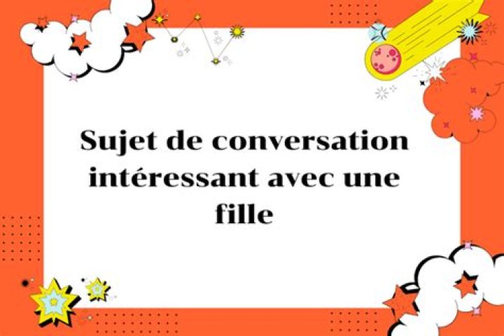 sujet de conversation avec une fille par texto