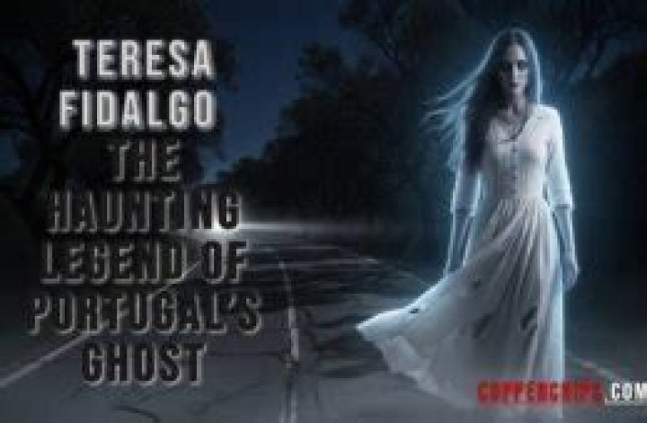 Teresa Fidalgo: The Haunting Legend Of Portugal