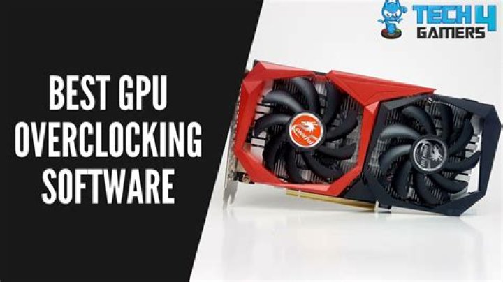 The 10 Best GPU Overclocking Tools for Enhanced Gaming Performance
